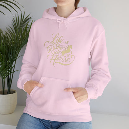 Hoodie Life is Short Ride Horse Unisex Hoodie GS_39