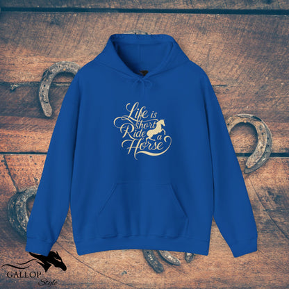 Hoodie Royal / S Life is Short Ride Horse Unisex Hoodie GS_39