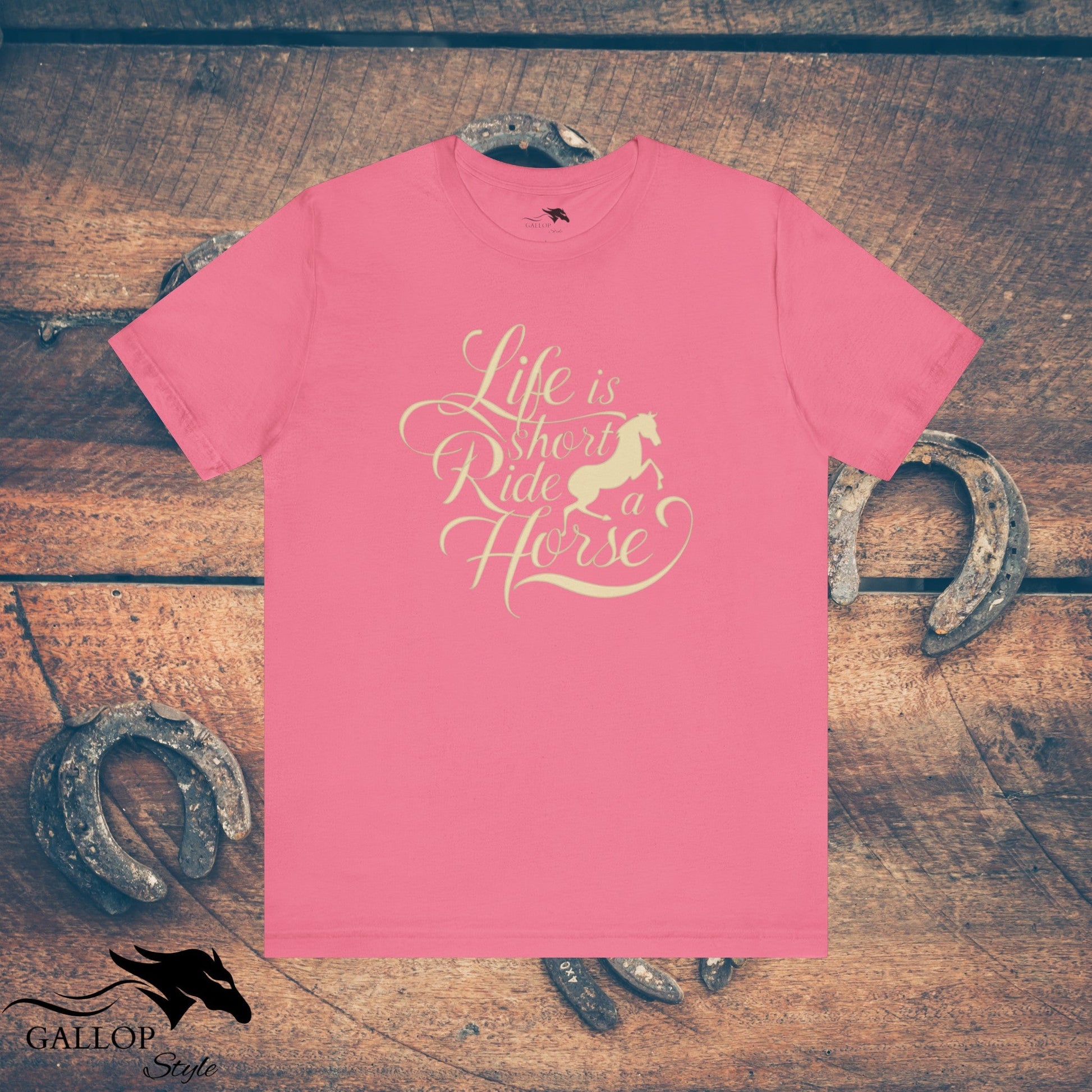 T-Shirt Charity Pink / S Life is Short Ride Horse T-Shirt GS_39