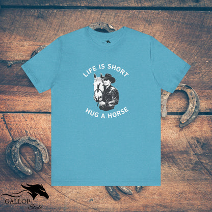 T-Shirt Heather Aqua / S Life is Short Hug a Horse Male T-Shirt GS_33