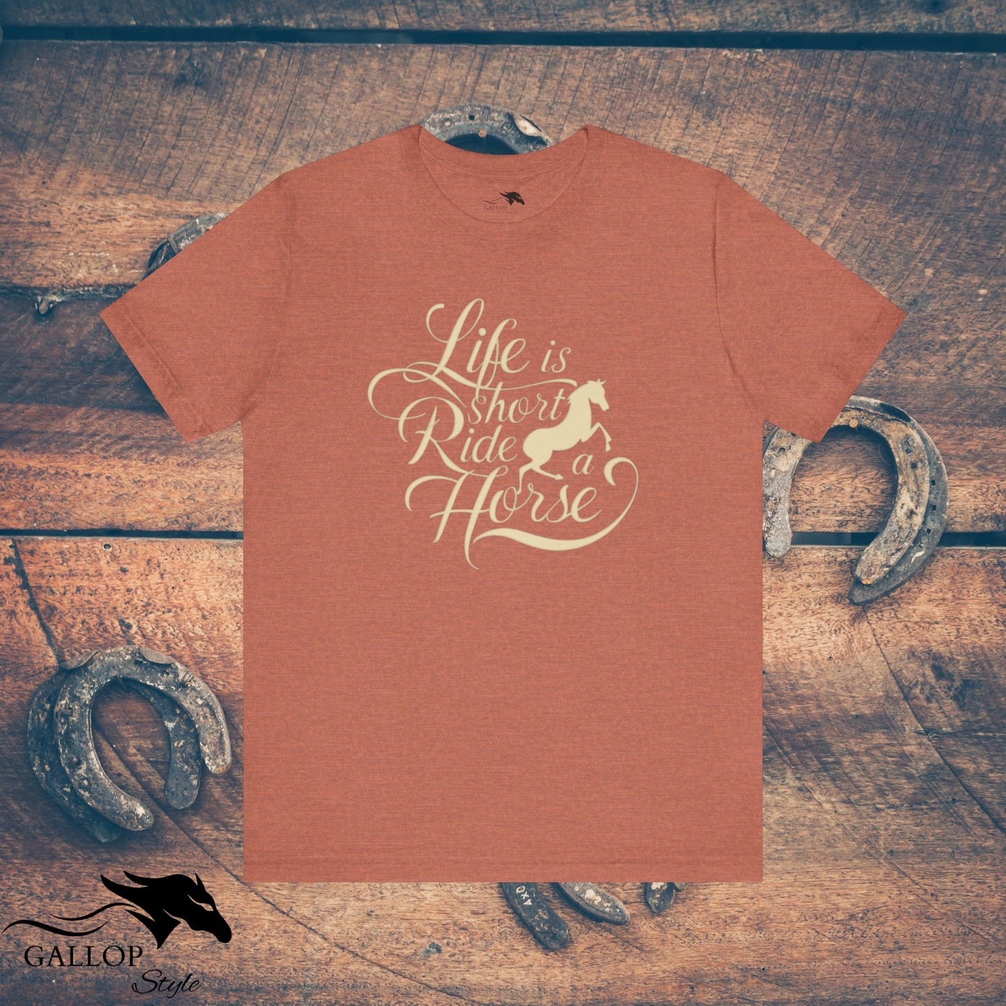 T-Shirt Heather Clay / S Life is Short Ride Horse T-Shirt GS_39