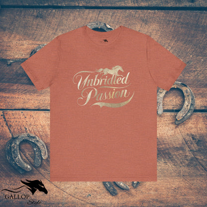 T-Shirt Heather Clay / S Unbridled Passion T-Shirt GS_27