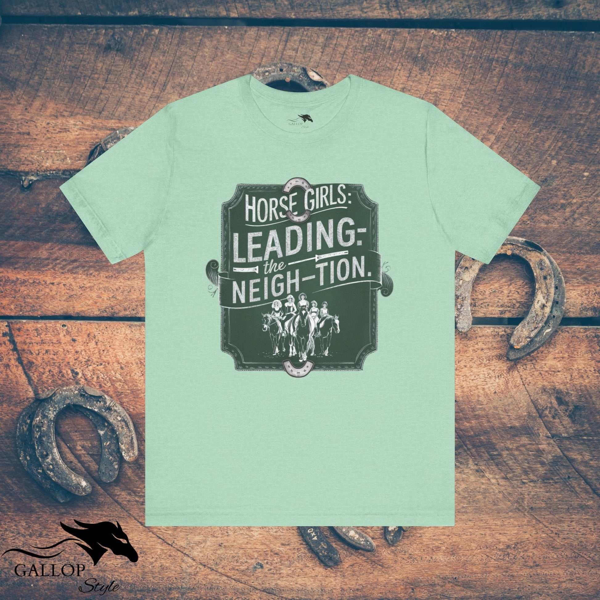 T-Shirt Heather Mint / S Horse Girls Lead Neigh-tion T-Shirt GS_12