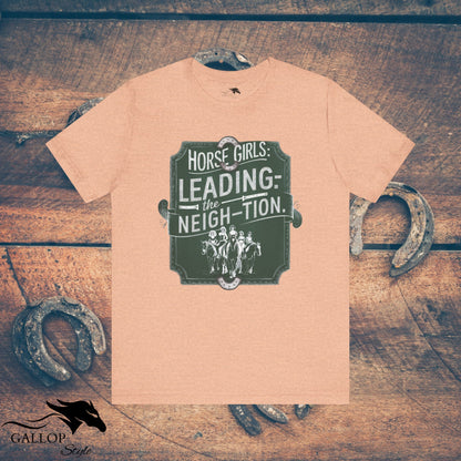 T-Shirt Heather Peach / S Horse Girls Lead Neigh-tion T-Shirt GS_12