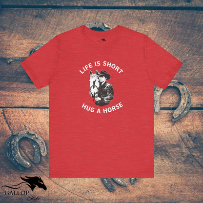 T-Shirt Heather Red / S Life is Short Hug a Horse Male T-Shirt GS_33